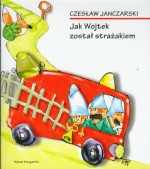 Jak Wojtek został strażakiem