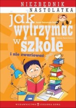 Jak wytrzymać w szkole i nie zwariować