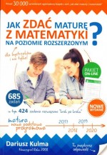 Jak zdać maturę z matematyki na poziomie rozszerzonym  Wyd.2016