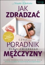 Jak zdradzać czyli poradnik dla niewiernego mężczyzny