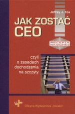 Jak zostać Ceo, czyli o zasadach dochodzenia na szczyty