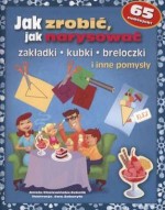 Jak zrobić, jak narysować zakładki, kubki, breloczki