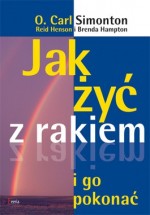 Jak żyć z rakiem i go pokonać