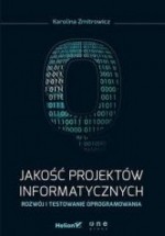 Jakość projektów informatycznych. Rozwój i testowanie oprogramowania