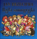 Jan Brzechwa - Bajki samograjki