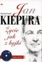 Jan Kiepura. Życie jak z bajki