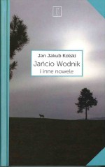 Jańcio Wodnik i inne nowele