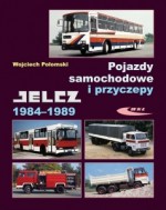 Jelcz 1984-1989. Pojazdy samochodowe i przyczepy