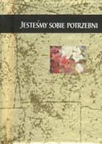 Jesteśmy sobie potrzebni