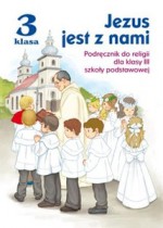 Jezus jest z nami. Klasa 3, szkoła podstawowa. Religia. Podręcznik