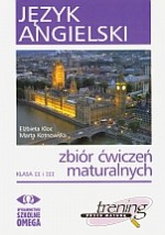 Język angielski. Zbiór ćwiczeń maturalnych. Klasa II i III