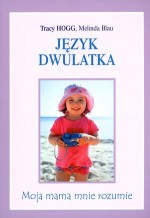 Język dwulatka. Moja mama mnie rozumie