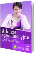 Język francuski. Matura 2014. Arkusze egzaminacyjne