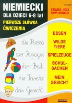 Niemiecki dla dzieci 6-8 lat. Pierwsze słówka. Ćwiczenia