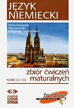 Język niemiecki. Zbiór ćwiczeń maturalnych. Klasa II i III