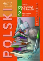 Język polski 2 gimnazjum Przygoda z pisaniem. Kształcenie językowe