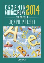 Język polski. Egzamin gimnazjalny 2014. Vademecum