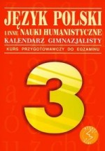 Język polski i inne nauki humanistyczne Kalendarz gimnazjalisty