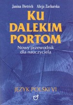 Język polski, Ku dalekim portom - podręcznik, klasa 6, szkoła podstawowa