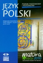 Język polski. Matura 2010. Poziom podstawowy i rozszerzony