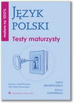 Matura na 100%. Język polski. Testy maturzysty