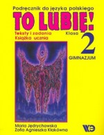 Język polski, To lubię! - teksty i zadania - podręcznik, klasa 2, gimnazjum