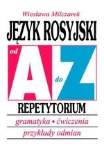 Język rosyjski od A do Z. Repetytorium. Gramatyka, ćwiczenia, przykłady odmian