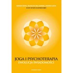 Joga i psychoterapia. Ewolucja świadomości