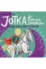 Jotka - łowca smoków. Smoki wysp brytyjskich