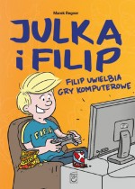 Julka i Filip. Filip uwielbia gry komputerowe