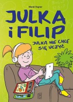 Julka i Filip. Julka nie chce się uczyć