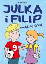 Julka i Filip. Wciąż się kłócą