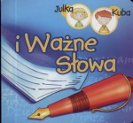 Julka, Kuba i ważne słowa