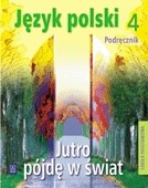 Jutro pójdę w świat 4 podręcznik