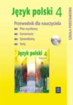 Jutro pójdę w świat. Klasa 4, szkoła podstawowa. Język polski. Przewodnik dla nauczyciela (+CD)