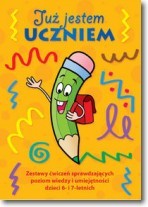 Już jestem uczniem Ćwiczenia sprawdzające dla dzieci 6-7 lat