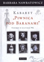 Kabaret `Piwnica pod Baranami` fenomen w kulturze PRL