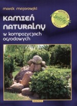 Kamień naturalny w kompozycjach ogrodowych