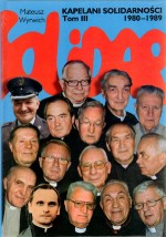 Kapelani Solidarności 1980-1989 Tom 3