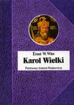 Karol Wielki. Cesarz i Święty