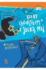 Kiedy chodziłem z Julką Maj