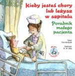 Kiedy jesteś chory lub leżysz w szpitalu