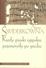 Kiedy piaski egipskie przemówiły po grecku