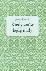 Kiedy znów będę mały