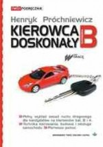 Kierowca doskonały. Kategoria B. Twój podręcznik