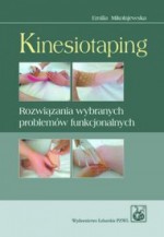 Kinesiotaping. Rozwiązania wybranych problemów funkcjonalnych