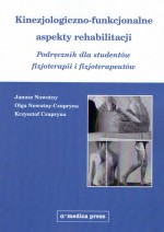 Kinezjologiczno-funkcjonalne aspekty rehabilitacji. Podręcznik dla studentów