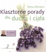 Klasztorne porady dla ducha i ciała