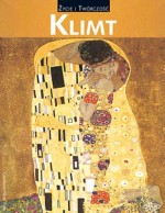 Klimt. Życie i twórczość