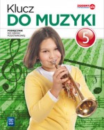 Klucz do muzyki. Klasa 5, Szkoła podst. Muzyka. Podręcznik